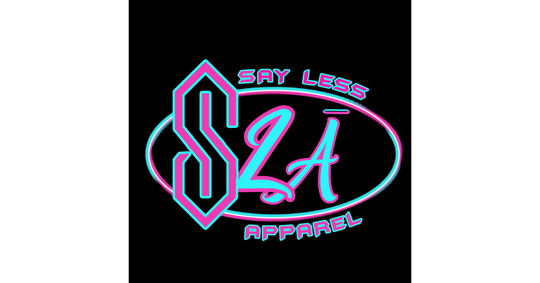 Say Less Apparel